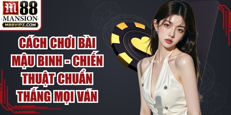 Cách Chơi Bài Mậu Binh