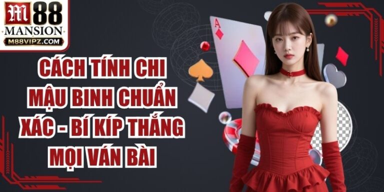 Cách Tính Chi Mậu Binh